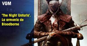 Vandal Game Music 'The Night Unfurls'. La armona de Bloodborne