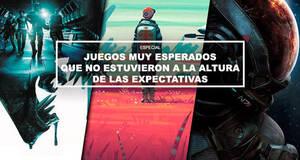 Juegos muy esperados que no estuvieron a la altura de las expectativas