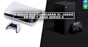 5 cosas que cambiarn el juego en PS5 y Xbox Series X