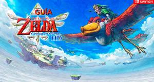 Guía The Legend of Zelda: Skyward Sword HD