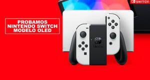 Probamos Nintendo Switch modelo OLED