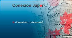 Conexión Japón Preparativos