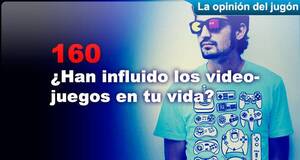 La Opinión del Jugón ¿Han influido los videojuegos en tu vida?