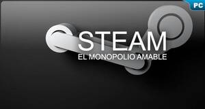 Steam, el monopolio amable