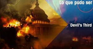 Lo que pudo ser Devil's Third