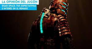 La�Opini�n�del�Jug�n Dead Space: tus expectativas e inter�s en el remake