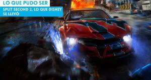 Lo que pudo ser Split Second 2, lo que Disney se llevó