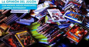 La�Opini�n�del�Jug�n Con muchos juegos pendientes, �compras novedades?