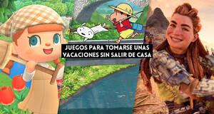 Los mejores juegos donde tomarse unas vacaciones sin salir de casa