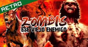 Retro Zombis, ese viejo enemigo