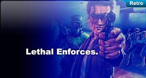 Retro Lethal Enforcers