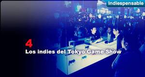 Indiespensable Los indies del Tokyo Game Show
