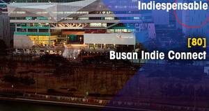 Indiespensable Busan Indie Connect