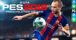 Guía Pro Evolution Soccer 2018