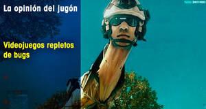 La�Opini�n�del�Jug�n Videojuegos repletos de bugs