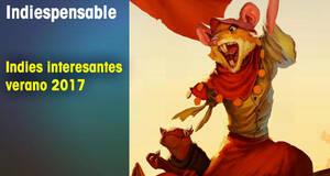 Indiespensable Indies interesantes verano 2017