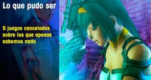 Lo que pudo ser 5 juegos cancelados sobre los que apenas sabemos nada