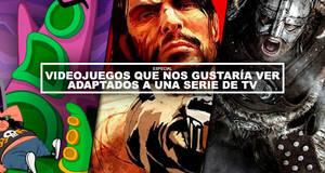 Videojuegos que nos gustaria ver adaptados a una serie de TV