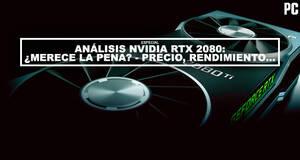 An�lisis NVIDIA RTX 2080: �merece la pena? - Precio, rendimiento...