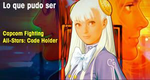 Lo que pudo ser Capcom Fighting All-Stars: Code Holder