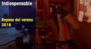 Indiespensable Repaso del verano 2018