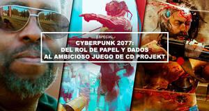 Cyberpunk 2077: Del rol de papel y dados al ambicioso juego de CD Projekt