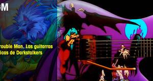 Vandal Game Music The Trouble Man. Las guitarras elctricas de Darkstalkers