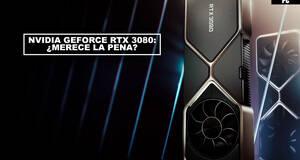 Anlisis NVIDIA GeForce RTX 3080: merece la pena? - Precio, rendimiento...