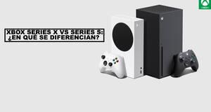Xbox Series X vs Series S: cul comprar y diferencias