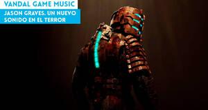 Vandal Game Music Jason Graves. Un nuevo sonido en el terror