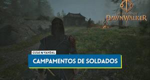 Gu�a Todos los campamentos de soldados en The Blood of Dawnwalker y localizaci�n
