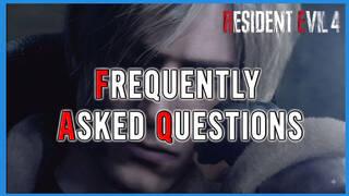 Resident Evil 4 Remake FAQs