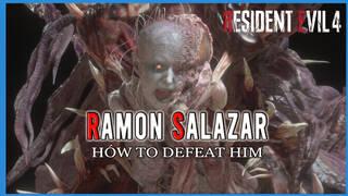 Resident Evil 4 Remake: How to Defeat Ram�n Salazar