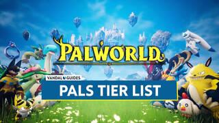 Palworld Tier List: Best Pals for Combat, Work, and More