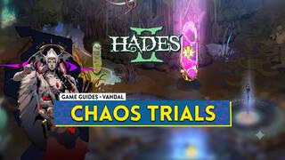 Hades 2 Chaos Trials: How to Unlock Them and Rewards