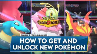 Pok�mon Champions: How to Get and Unlock New Pok�mon
