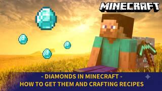 Minecraft: How to Find Diamonds and Crafting Recipes