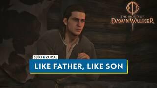 Like Father, Like Son 100% Walkthrough in The Blood of Dawnwalker
