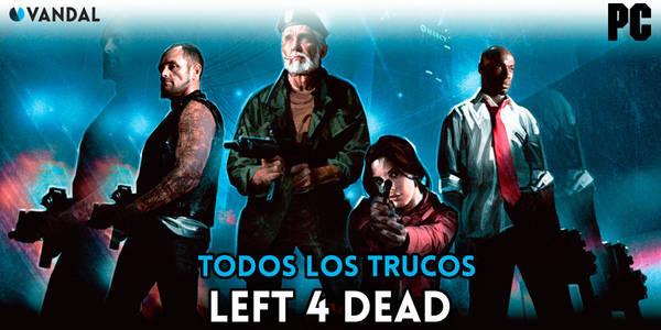 Trucos de Left 4 Dead para PC