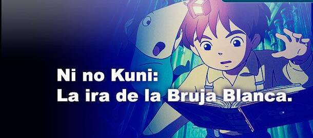 Ni no Kuni: La ira de la Bruja Blanca