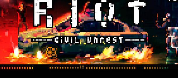 RIOT - Civil Unrest