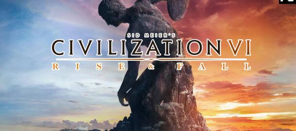 Sid Meier's Civilization VI: Rise and Fall