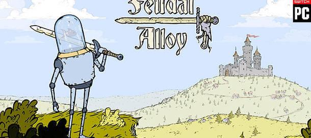 Feudal Alloy