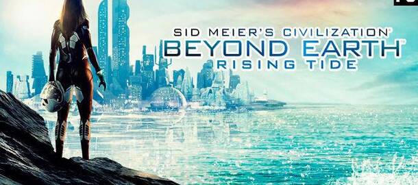 Sid Meier's Civilization: Beyond Earth - Rising Tide