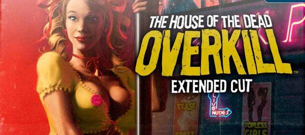 The House of the Dead: Overkill Extended Cut