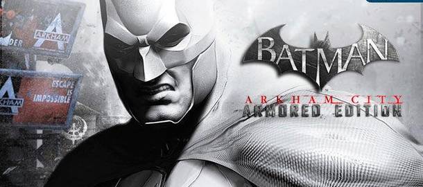 Batman: Arkham City Armored Edition