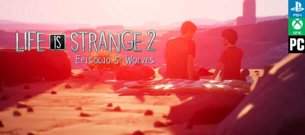 Life is Strange 2 - Episodio 5: Wolves