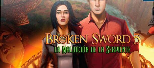 Broken Sword 5: La maldición de la serpiente