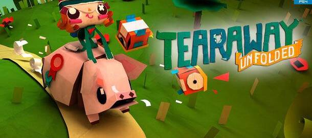 Tearaway Unfolded