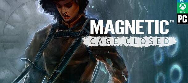 Magnetic: Cage Closed